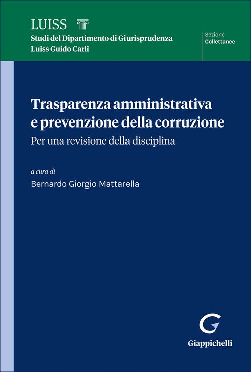 Trasparenza amministrativa e prevenzione della corruzione. Per una revisione della disciplina