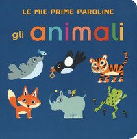 Gli animali. Le mie prime paroline