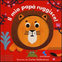 Il mio papà ruggisce!