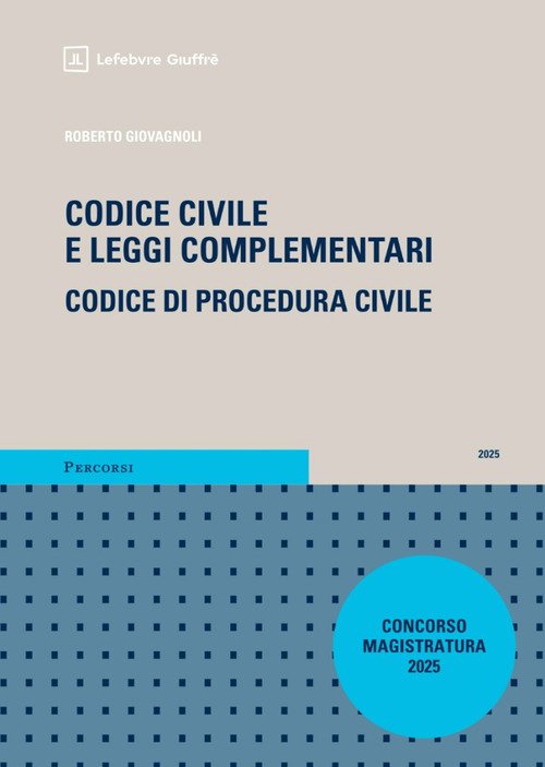 Codice civile e leggi complementari. Codice di procedura civile. Concorso magistratura 2025 con addenda