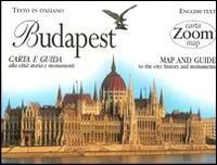 Budapest. Carta e guida alla città: storia e monumenti