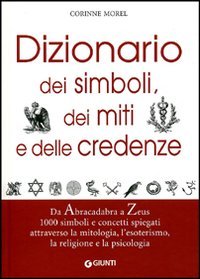 Dizionario dei simboli, dei miti e delle credenze