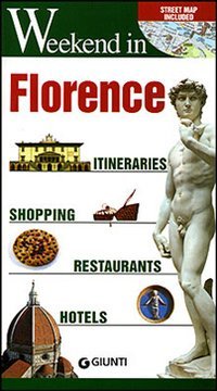 Florence. Itineraries, shopping, restaurants, hotels