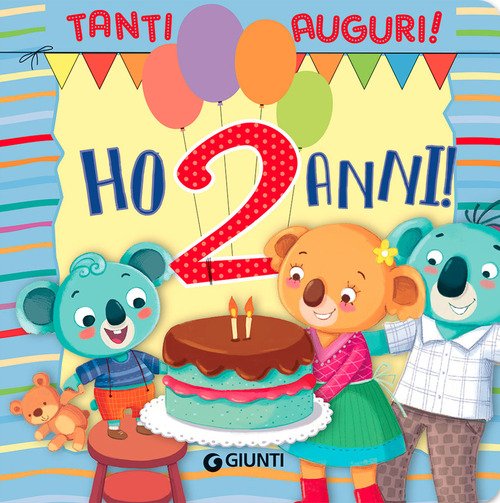 Ho 2 anni! Tanti auguri!
