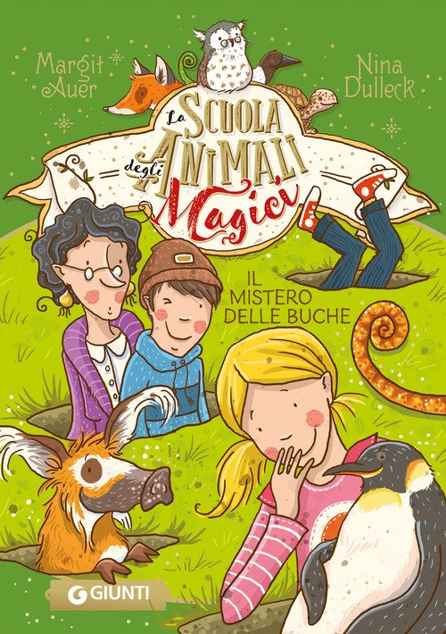 Il mistero delle buche. La scuola degli animali magici