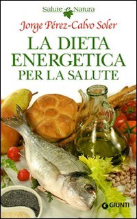 La dieta energetica per la salute