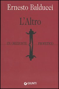 L'altro. Un orizzonte profetico