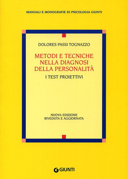 Metodi e tecniche nella diagnosi della personalità. I test proiettivi