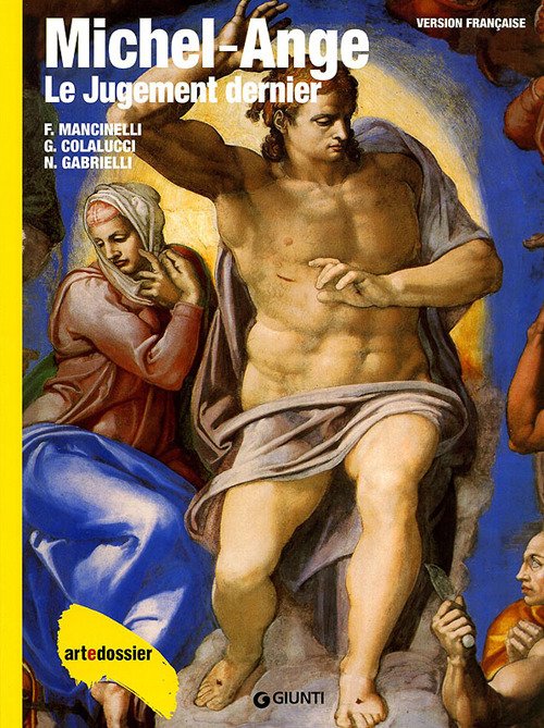 Michel-Ange. Le Jugement dernier