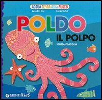 Poldo il polpo. Storia di acqua