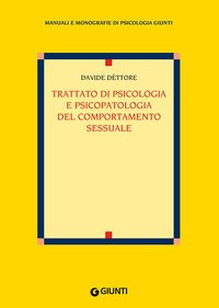 Trattato di psicologia e psicopatologia del comportamento sessuale