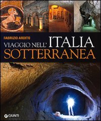 Viaggio nell'Italia sotterranea