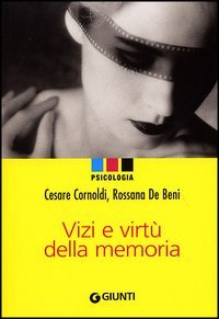 Vizi e virtù della memoria