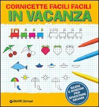 Cornicette facili facili. In vacanza