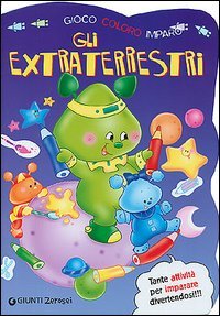 Gli extraterrestri. Gioco, coloro, imparo