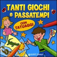 Tanti giochi e passatempi. Con tatuaggi