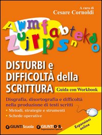 Disturbi e difficoltà della scrittura. Guida con Workbook