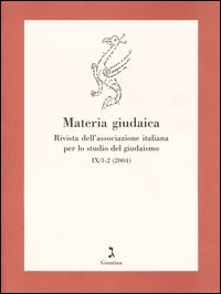 Materia giudaica. Rivista dell'Associazione italiana per lo studio del giudaismo (2004) vol. 1-2