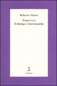 Primo Levi. Il dialogo è interminabile