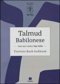 Talmud babilonese. Trattato Rosh haShanà . Testo ebraico a fronte
