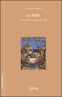 La fede. Una forma per la vita