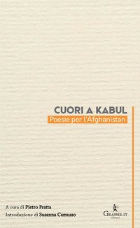 Cuori a Kabul. Poesie per l'Afghanistan