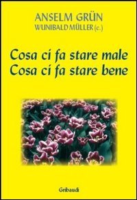Cosa ci fa stare male