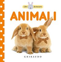 Animali. Libri da toccare