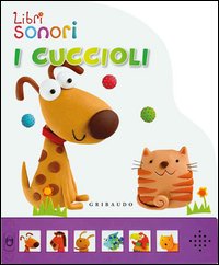 I cuccioli. Libro sonoro