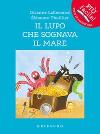 Il lupo che sognava il mare. Amico lupo