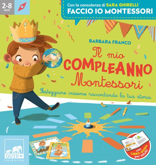 Il mio compleanno Montessori - Barbara Franco - Gribaudo - Libro Librerie  Università Cattolica del Sacro Cuore