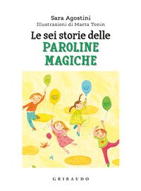Le sei storie delle paroline magiche
