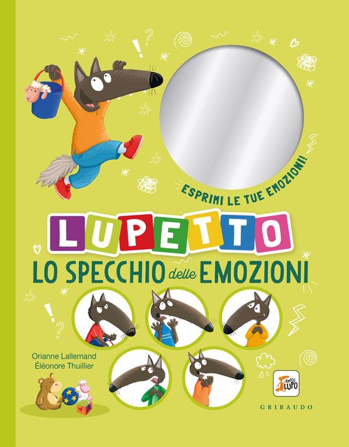 Lo specchio delle emozioni. Lupetto. Amico Lupo
