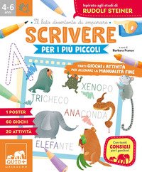Scrivere per i più piccoli. Tanti giochi e attività per allenare la manualità fine