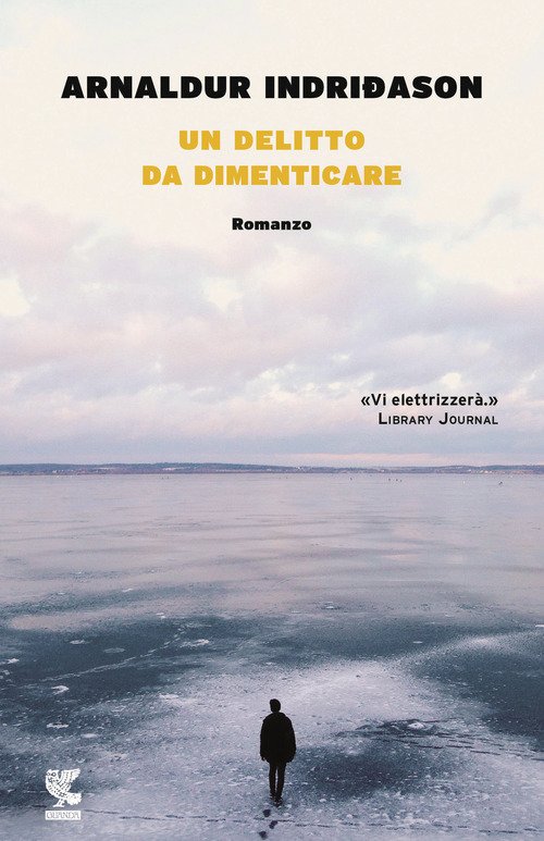 Un delitto da dimenticare. I casi dell'ispettore Erlendur Sveinsson