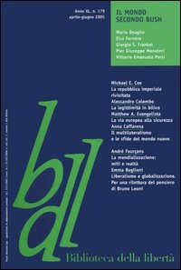 Biblioteca della libertà. Vol. 179: Il mondo secondo Bush.