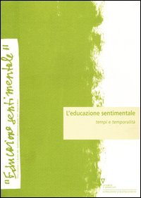 L'educazione sentimentale. Vol. 6: Tempi e temporalità.