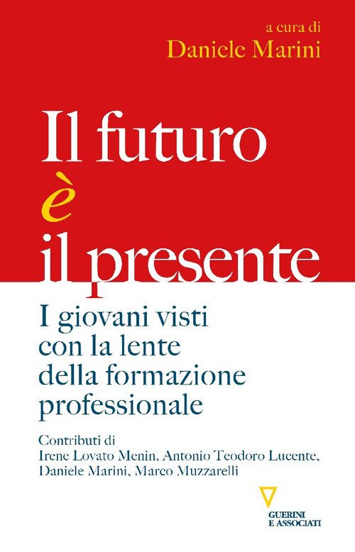 Il futuro è il presente. I giovani visti con la lente della formazione professionale