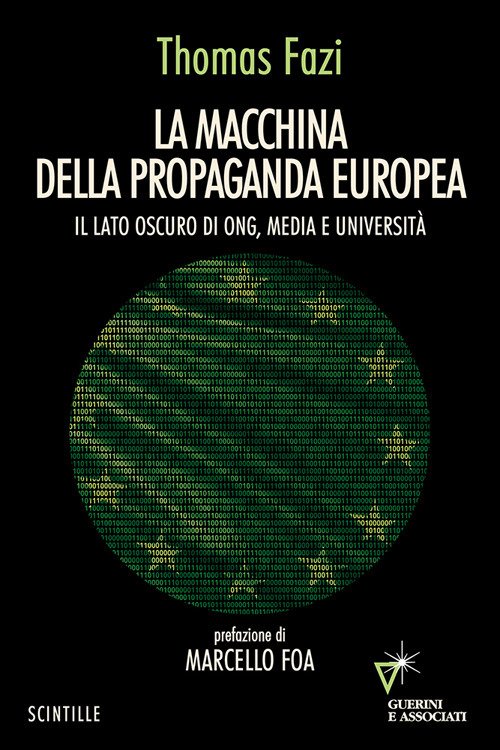La macchina della propaganda europea. Il lato oscuro di ONG, media e università