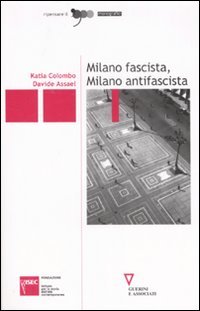 Milano fascista, Milano antifascista