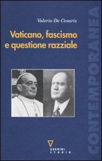 Vaticano, fascismo e questione razziale
