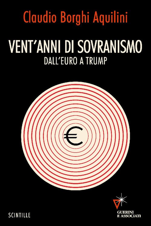 Vent'anni di sovranismo. Dall'euro a Trump