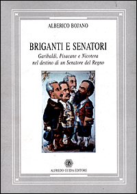 Briganti E Senatori. Garibaldi, Pisacane E Nicotera Nel Dest