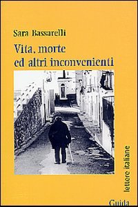 Vita, Morte E Altri Inconvenienti
