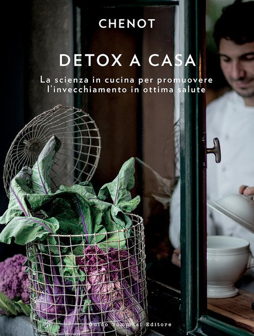 Detox a casa. La scienza in cucina per promuovere l'invecchiamento in  ottima salute - autori-vari - Guido tommasi editore-datanova - Libro  Librerie Università Cattolica del Sacro Cuore