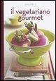 Il vegetariano gourmet