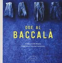 Ode al baccalà - Giovanni De Biasio - Guido tommasi editore-datanova - Libro  Librerie Università Cattolica del Sacro Cuore