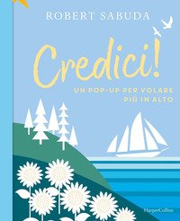 Credici! Un pop-up per volare più in alto