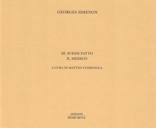 Se avessi fatto il medico