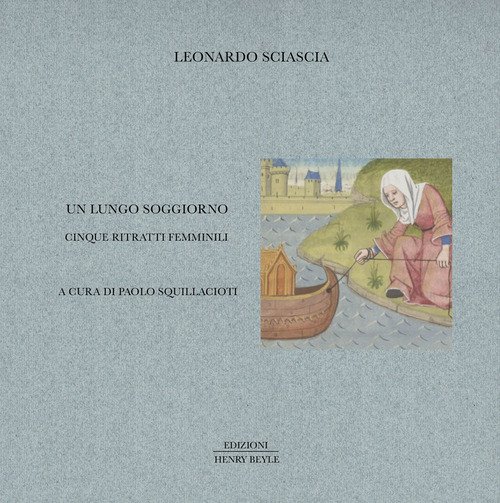 Un lungo soggiorno. Cinque ritratti femminili